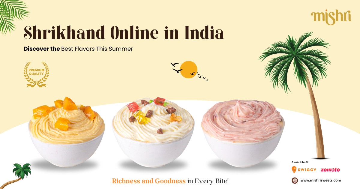 Shrikhand Online in India: Discover the Best Flavors This Summer